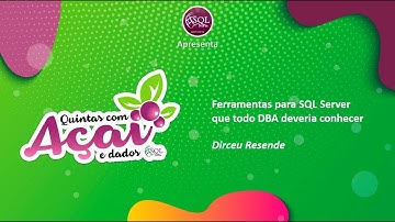 Ferramentas para SQL Server que todo DBA deveria conhecer