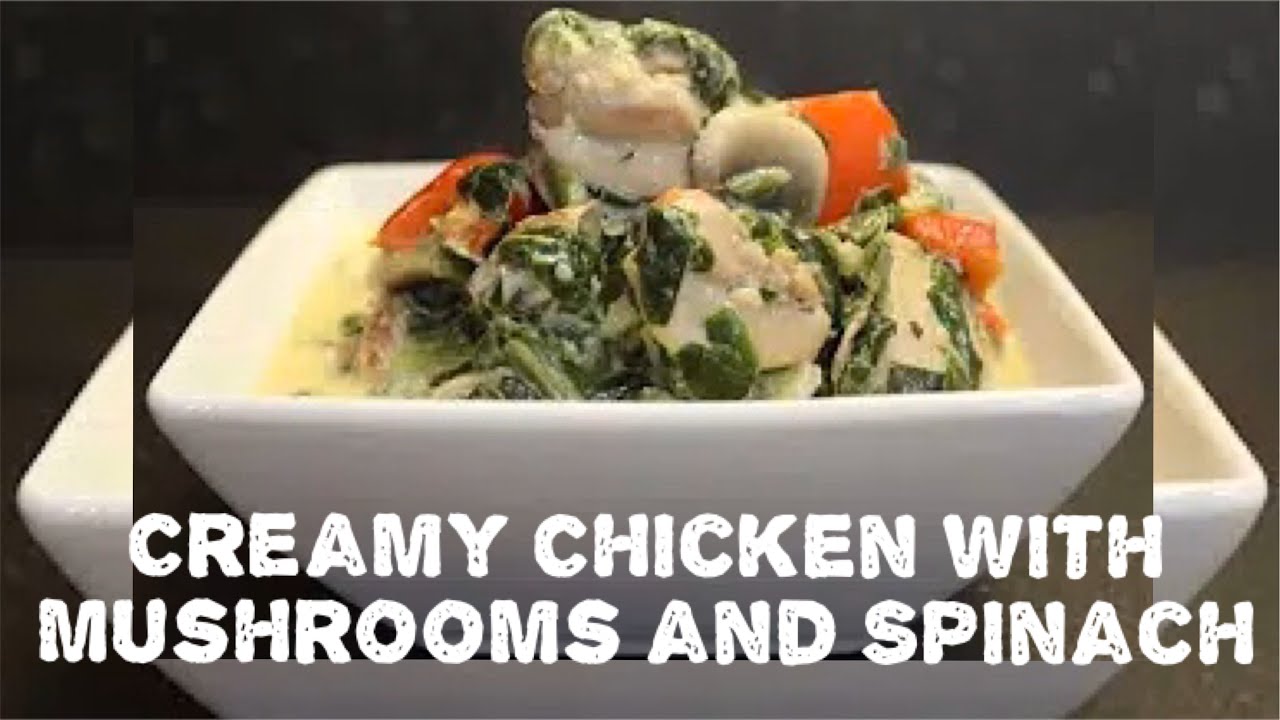 Creamy Chicken with Mushrooms and Spinach KetoFriendly Recipe