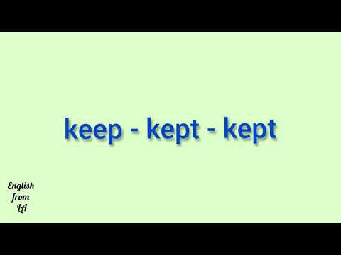 3 формы глагола KEEP (ХРАНИТЬ, ДЕРЖАТЬ, ПРОДОЛЖАТЬ) // irregular verb