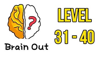 Brain Out Level 31, 32, 33, 34, 35, 36, 37, 38, 39, 40 Answers|Gaming Divas|Brain Games|Puzzle Games