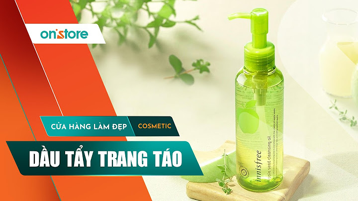 Review dầu tẩy trang táo innisfree năm 2024