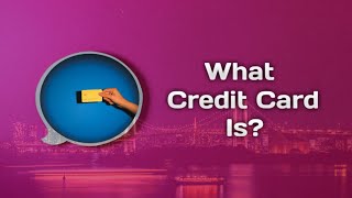 What Credit Card Is