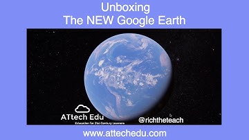 Unboxing the New Google Earth - Explore the wonders of the World with the New online Google Earth