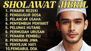 SHOLAWAT JIBRIL PENARIK REZEKI PENGHAPUS DOSA PENGABUL HAJAT PELUNAS HUTANG SHOLAWAT NABI MUHAMMAD