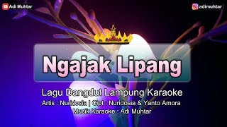 Ngajak Lipang | Karaoke Lirik | Nada Pria | Lagu Dangdut Lampung | Voc. Nuridosia