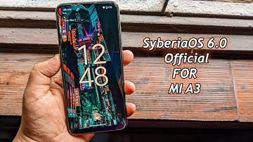 SyberiaOS 6.0 Official FOR MI A3 Android 13