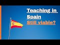 Teaching in Spain - Is it still a viable option?