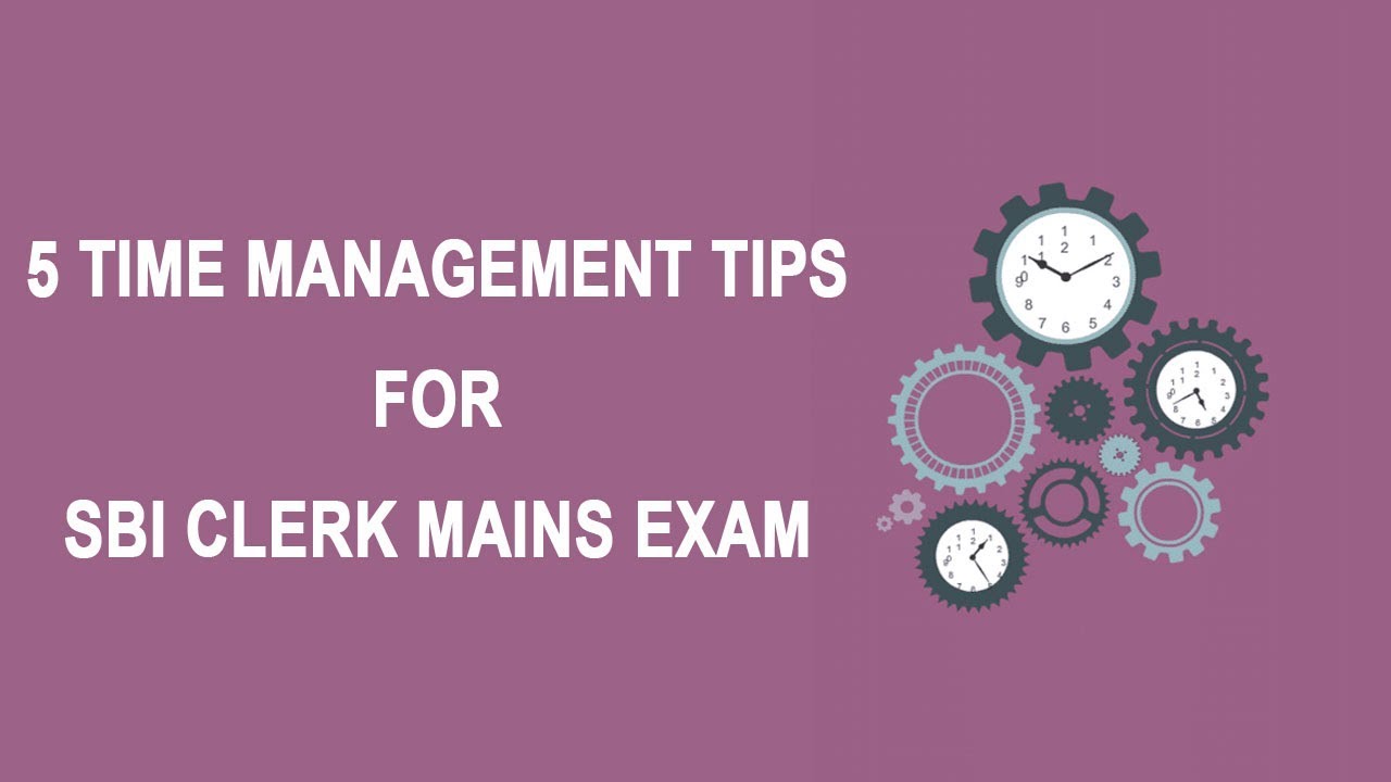 5 Time Management Tips for SBI Clerk Mains Exam