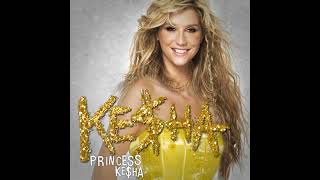 Princess Ke$ha - Kesha (Clean Version)