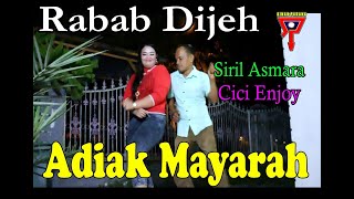 SIRIL ASMARA FEAT CICI ENJOY - ADIAK MANYARAH - RABAB DIJEH