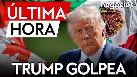 ÚLTIMA HORA | Trump golpea a México y Canadá: anuncia aranceles del 25% a partir del sábado