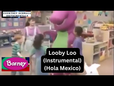 Barney :  Looby Loo (Instrumental) (Hola Mexico)