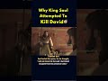 Why King Saul Tried to Kill David 😱