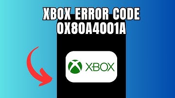 Xbox Error code 0x80a4001a (Quick fix)
