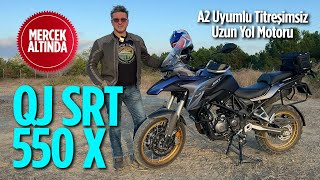 QJ SRT 550 X Mercek Altında | A2 Uyumlu Titreşimsiz Uzun Yol Motoru #isbirligi