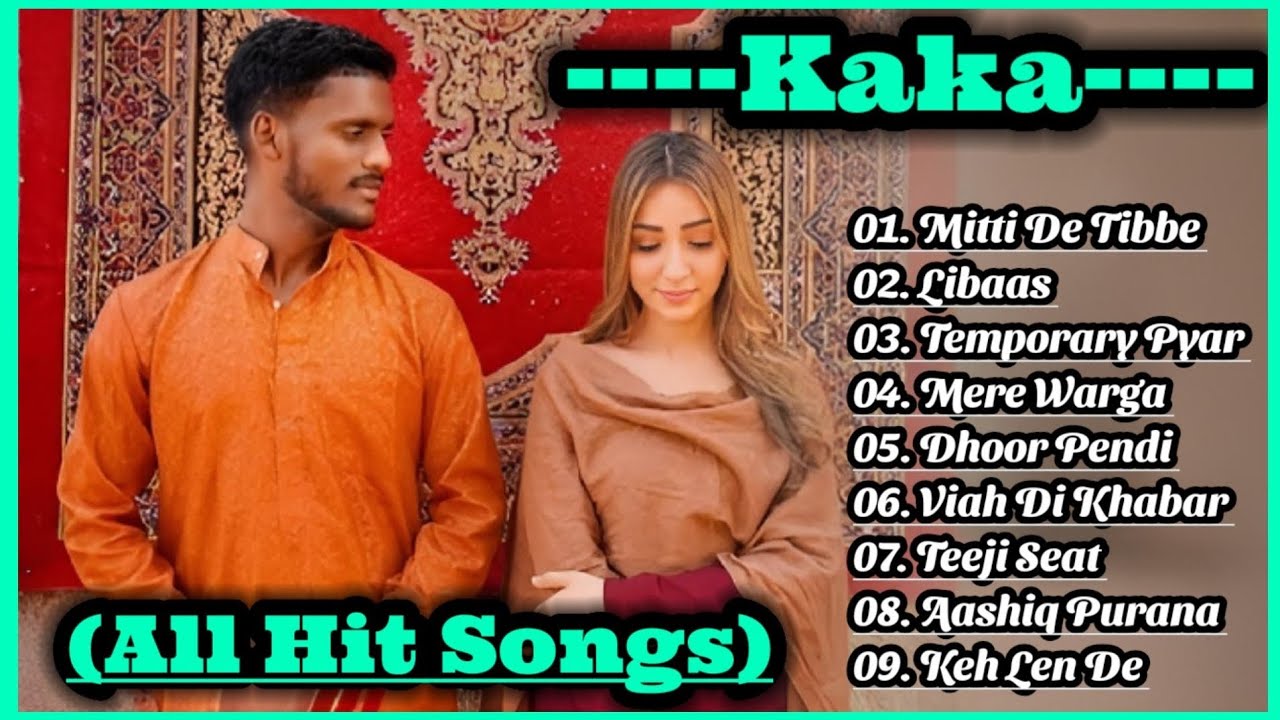 Kaka All Punjabi Songs ll Kaka New Songs Collection ll Best Punjabi Songs Of Kaka ll All Hit Songs