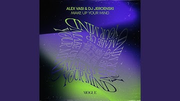 Make Up Your Mind (Radio Edit)