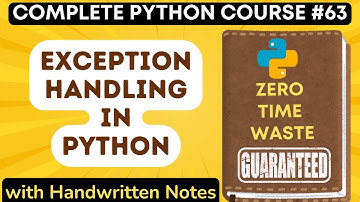 Exception Handling in Python with Notes | Python Tutorial - #63