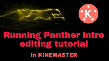 Running Panther intro editing 🔥 // KINEMASTER tutorial // Fully Explained //