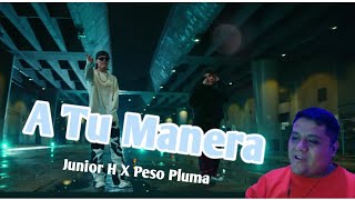 (REACCION)Junior H x Peso Pluma - A Tu Manera [Video Oficial]