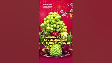 Mâm ngũ quả 3 miền ngày tết khác nhau như thế nào? #shorts