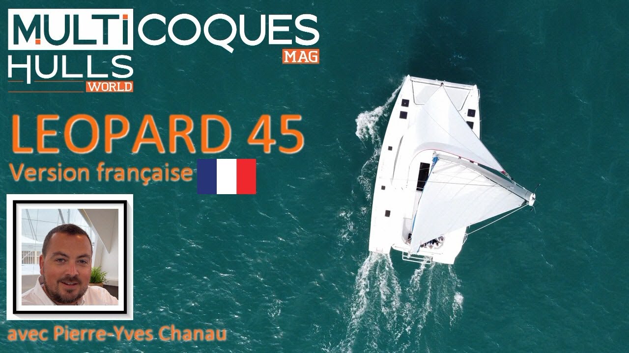 Leopard 45 catamaran - Présentation 2022 - Multicoques Mag