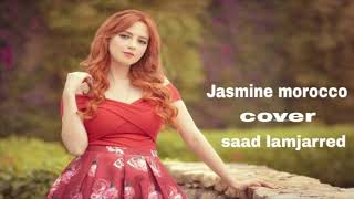 Saad Lamjarred - Lemen Nechki Cover By Jasmine | سعد لمجرد - لمن نشكي كوفر جاسمين