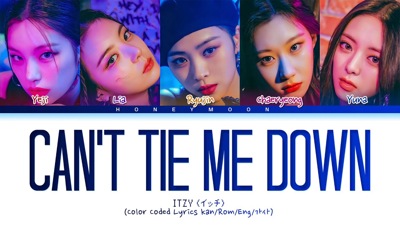 ITZY 'Can't tie me down' Lyrics (イッチ Can't tie me down 歌詞) (Color Coded