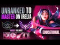 Educational unranked to master irelia  the hardest top laner