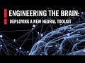 Engineering the Brain: Deploying a New Neural Toolkit