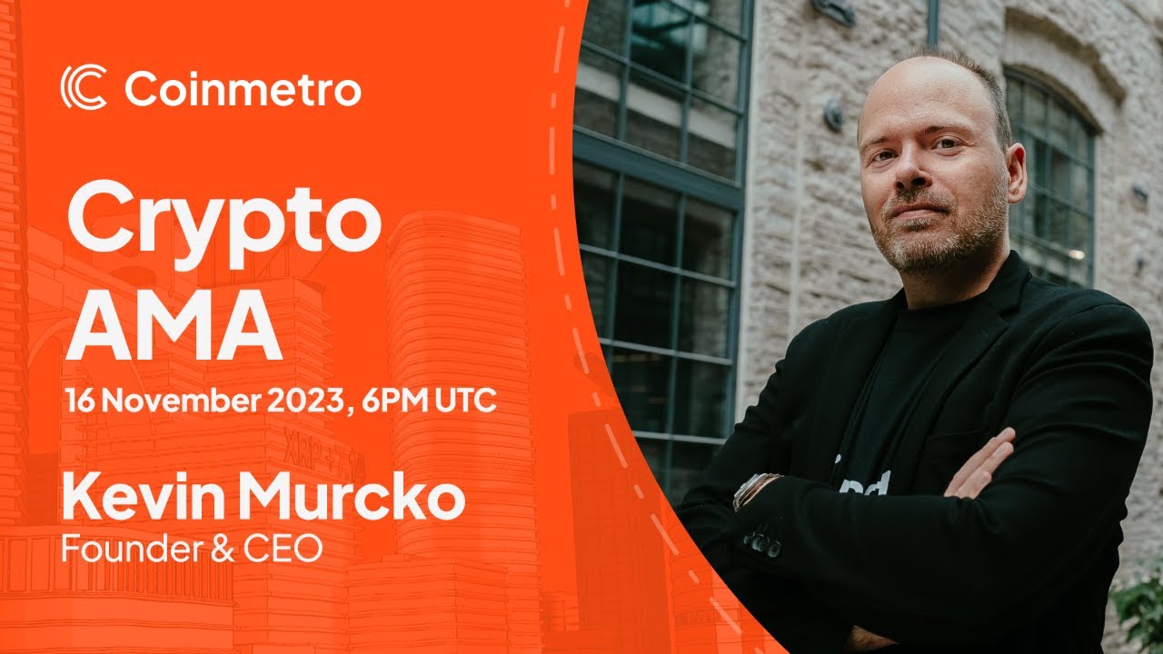 Business AMA with Kevin Murcko - November 16, 2023 | Coinmetro