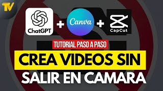 Crea Videos sin salir en cámara 🔴 ChatGPT   Canva   CapCut | Tutorial paso a paso 🎥