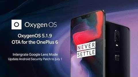 Oneplus 6 latest update oxygen os 5.1.9 received  in india