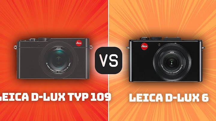 Leica d lux typ 109 đánh giá năm 2024