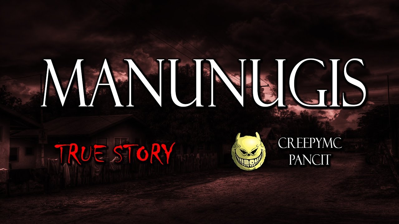 MANUNUGIS - TRUE STORY