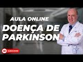 Aula completa domine a doena de parkinson