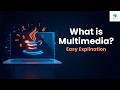 What is Multimedia? | Multimedia System & Design Explained (Beginner Guide)