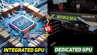 Difference Between Integrated Graphics Card Vs Dedicated Graphics Card || Dedicated Vs Integrated