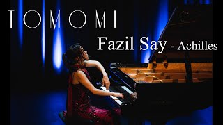 ファジルサイ Fazil Say - Troy Sonata - Achillesアキレウス 56 Live