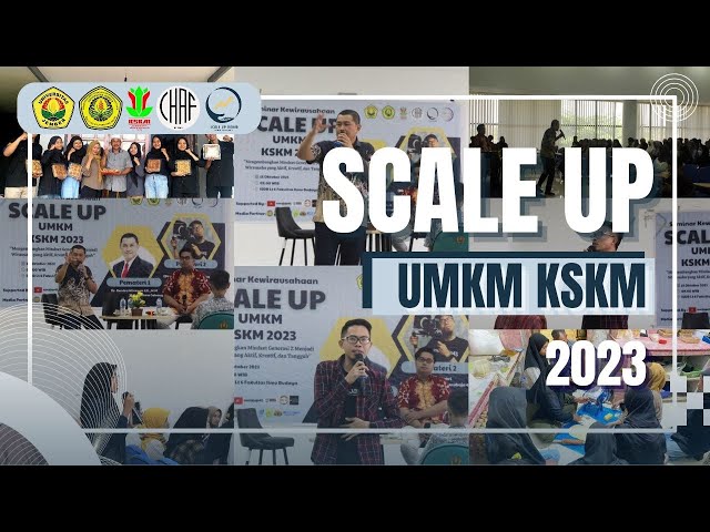 SCALE UP UMKM KSKM FEB UNEJ 2023 class=