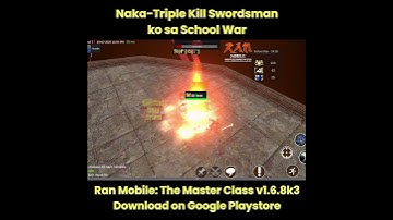 My Swordsman Got a Triple Kill in the  School War of Ran Mobile: The Master Class v1.6.8k3