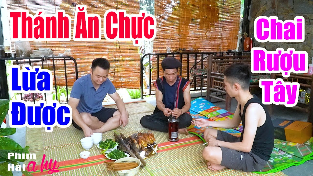 Thánh Ăn Chực Lừa Được Chai Rượu Tây - Hài A Hy Mới CỨNG 2025 Cười Sấp Mặt - Hài Ngắn A HY 2025