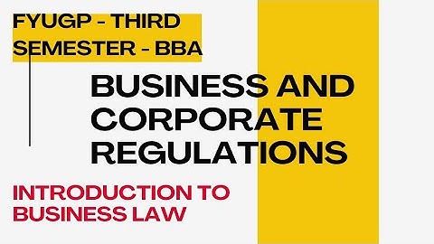 BUSINESS AND CORPORATE REGULATIONS |Module 1-introduction|3rd Semester BBA |FYUGP Calicut University