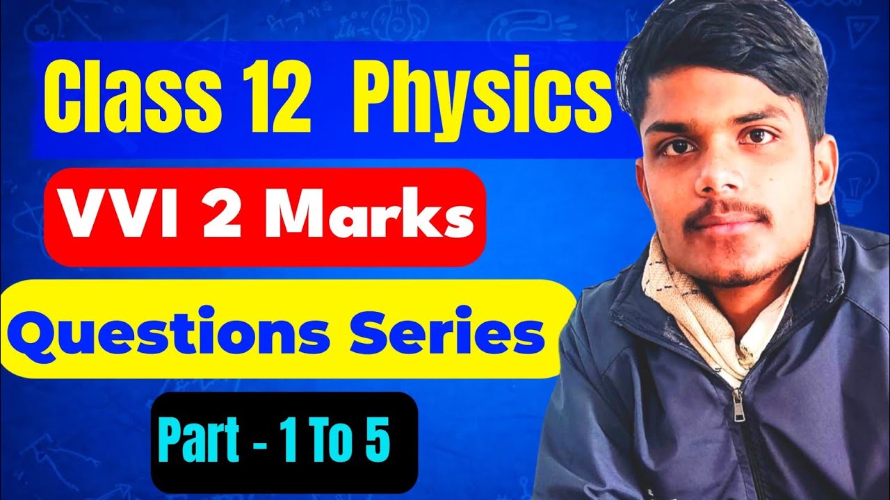 Class 12 Physics VVI Questions | Board Exam Series | Important Questions in Hindi