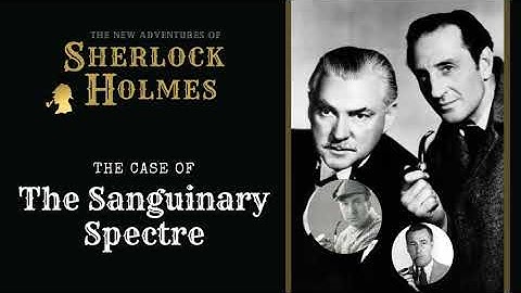Sherlock Holmes Radio: The Sanguinary Spectre  | Basil Rathbone, Nigel Bruce, Conway, Stanley