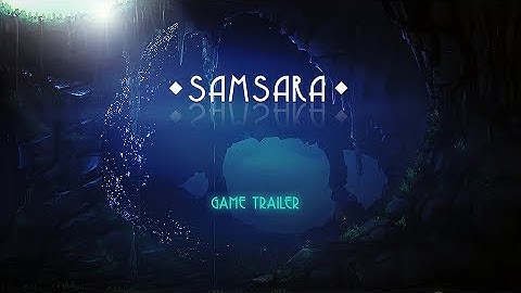 Samsara Announcement Trailer