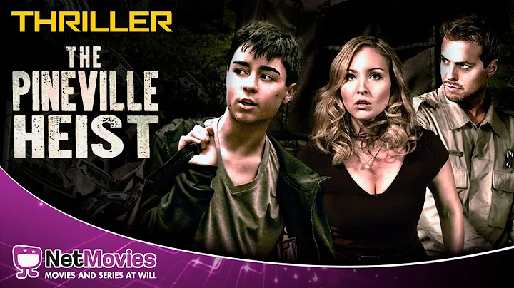 The Pineville Heist - Full Movie in English - Thriller Movie | Netmovies
