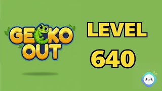 Gecko Out level 640｜章魚Game館 Octopus Game Room