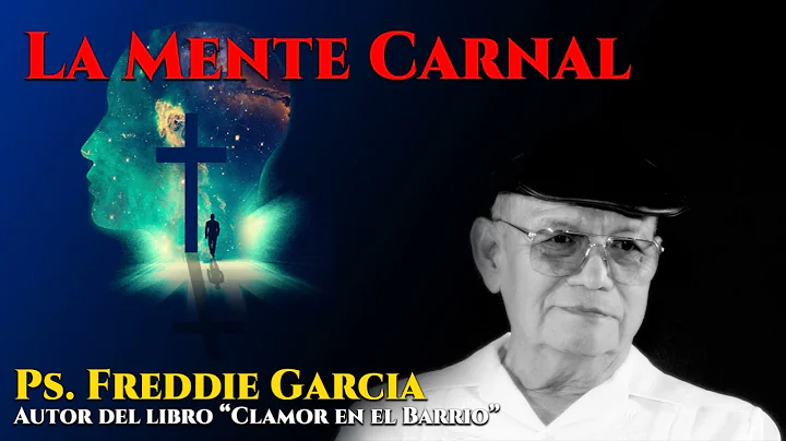 Ps. Freddie Garcia - La Mente Carnal (audio predic...