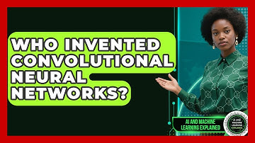 Who Invented Convolutional Neural Networks? - AI and Machine Learning Explained
